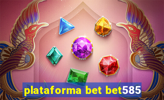 plataforma bet bet585